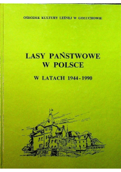 Lasy państwowe w Polsce w latach 1944  - 1990