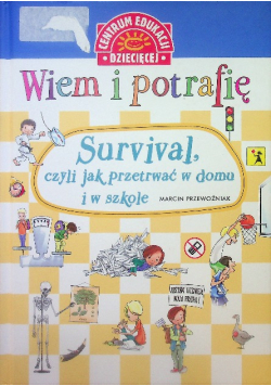 Wiem i potrafię Survival czyli jak przetrwać