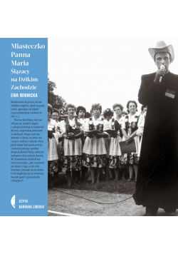 Miasteczko Panna Maria. Ślązacy na Dzikim Zachodzie