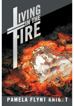 Living in the Fire