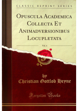 Opuscula Academica Collecta Et Animadversionibus Locupletata Vol 4 Reprint z 1796