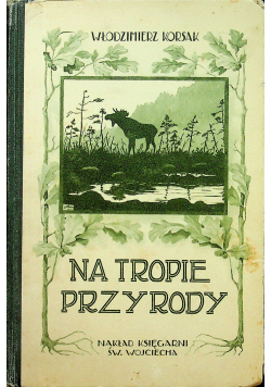Na tropie przyrody 1922 r.