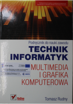 Podręcznik do nauki zawodu Technik informatyk Multimedia i grafika komputerowa