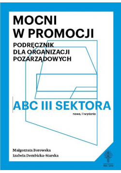 Mocni w promocji. Podręcznik dla organizacji pozarządowych