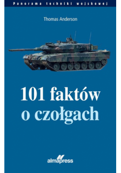 101 faktów o czołgach. Panorama techniki wojskowej