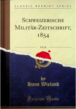 Schweizerische Militar Zeitschrift vol 20 reprint z 1854r