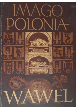 Imago Poloniae Wawel Katedra i Zamek 1939 r.