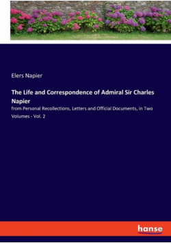 The Life and Correspondence of Admiral Sir Charles Napier