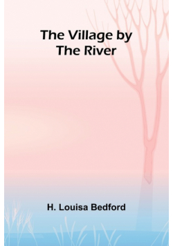 The Village by the River