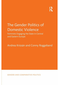 The Gender Politics of Domestic Violence