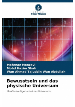Bewusstsein und das physische Universum