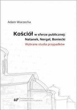 Kościół w sferze publicznej: Natanek, Nergal, Boniecki