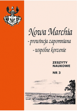 Nowa Marchia prowincja zapomniana wspólne korzenie Zeszyty naukowe Nr 3