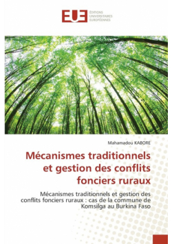 Mécanismes traditionnels et gestion des conflits fonciers ruraux