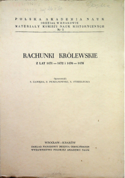 Rachunki Królewskie z lat 1471 - 1472 i 1476 - 1478