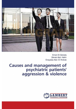 Causes and management of psychiatric patients' aggression & violence