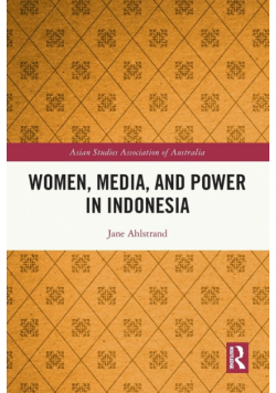 Women, Media, and Power in Indonesia