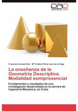 La Ensenanza de La Geometria Descriptiva. Modalidad Semipresencial