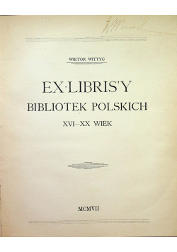 Ex Librisy bibliotek Polskich 1907r