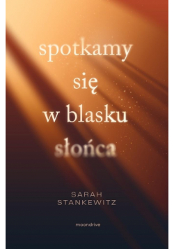 Spotkamy się w blasku słońca