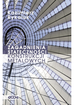 Zagadnienia stateczności konstrukcji metalowych