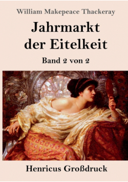 Jahrmarkt der Eitelkeit (Großdruck)