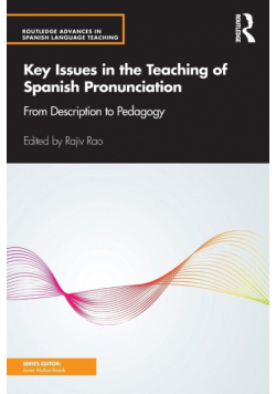 Key Issues in the Teaching of Spanish Pronunciation