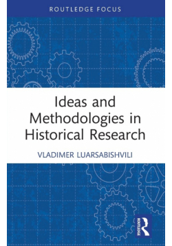 Ideas and Methodologies in Historical Research