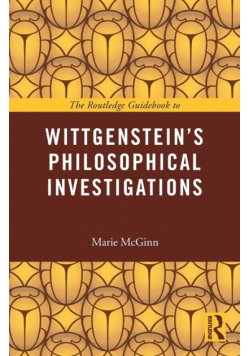 The Routledge Guidebook to Wittgenstein's Philosophical Investigations