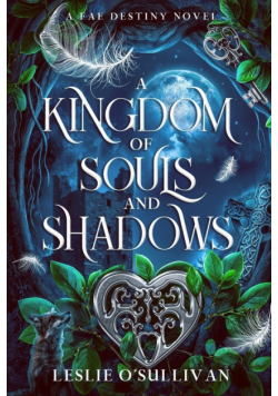 A Kingdom of Souls and Shadows