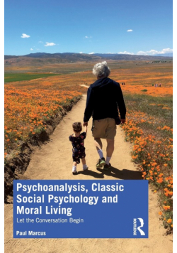 Psychoanalysis, Classic Social Psychology and Moral Living