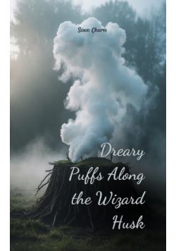 Dreary Puffs Along the Wizard Husk