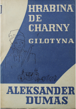 Hrabina De Charny Gilotyna tom I