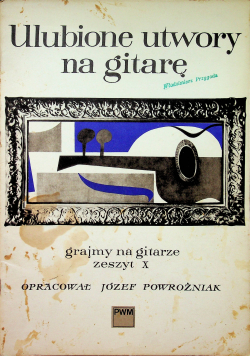 Ulubione utwory na gitarę grajmy na gitarze zeszyt X