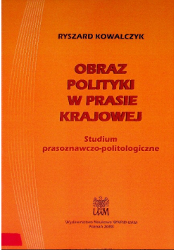 Obraz polityki w prasie krajowej