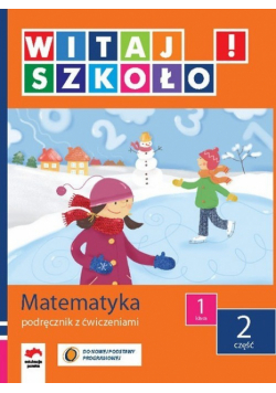 Witaj szkoło 1 Matematyka Podręcznik z ćwiczeniami część 2