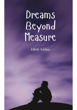 Dreams Beyond Measure