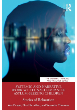 Systemic and Narrative Work with Unaccompanied Asylum-Seeking Children
