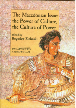 Zieliński Bogusław - The Macedonian issue: the power of culture, the culture of power