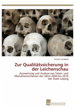 Zur Qualitätssicherung in der Leichenschau