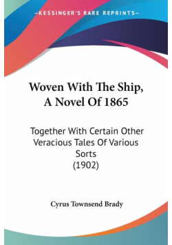 Woven With The Ship, A Novel Of 1865