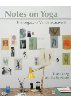 Notes on Yoga: The legacy of Vanda Scaravelli