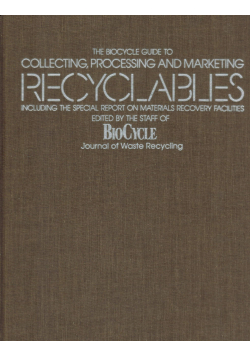 Biocycle Guide to Collecting Processing and Marketing Recyclables