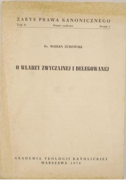 O władzy zwyczajnej i delegowanej