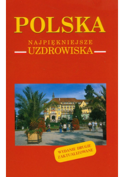 Polska Najpiękniejsze uzdrowiska