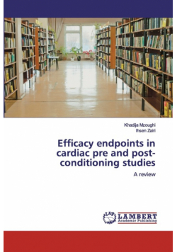 Efficacy endpoints in cardiac pre and post-conditioning studies