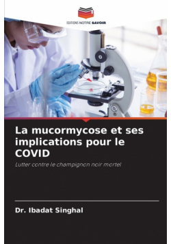 La mucormycose et ses implications pour le COVID