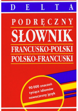 Słownik francusko-polski polsko-francuski podręczny