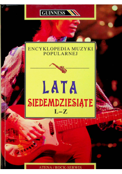 Encyklopedia muzyki popularnej Lata siedemdziesiąte L - Z