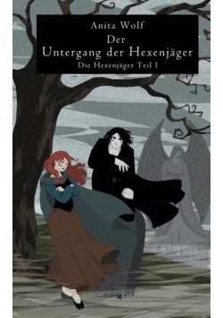 Der Untergang der Hexenjäger